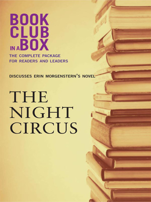 Title details for Bookclub-in-a-Box Discusses the Night Circus, by Erin Morgenstern by Rona Arato - Wait list